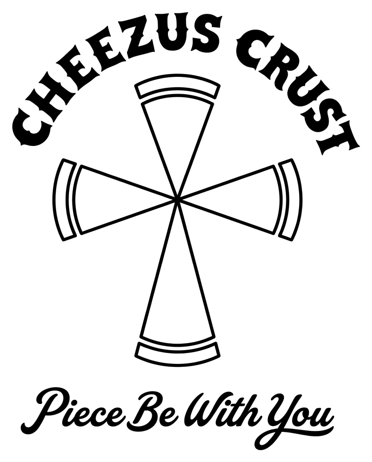 Cheezus Crust